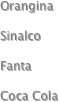 Orangina

Sinalco

Fanta

Coca Cola

